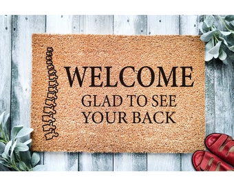 Doormat Welcome Glad To See Your Back Funny Chiropractor Physiotherapy Doormat Welcome Mat Funny Doormat Funny Gift Business Doormat 1582**