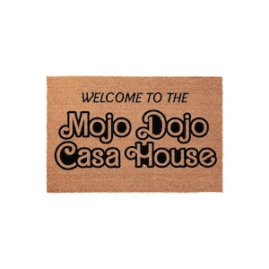 Welcome To The Mojo Dojo Casa House Doormat, Front Porch Home Mat