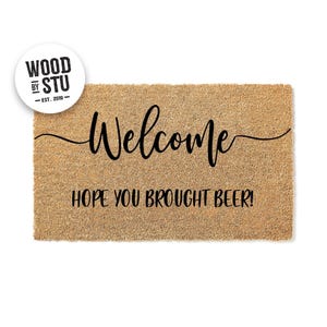Doormat Welcome Hope You Brought Beer Funny Doormat Welcome Mat Funny Door Mat Funny Gift New Home Housewarming House Warming Gift 1060**