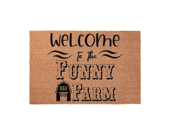 Funny Farm Doormat, Welcome Mat, Housewarming Gift, Funny Welcome Mat, New Home Gift, Cute Doormat, Front Door Door Mats