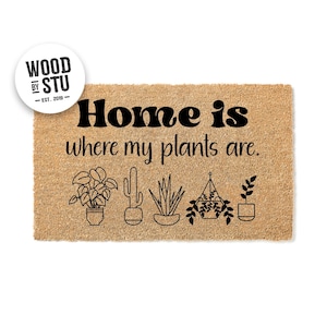 Home Is Where My Plants Are Doormat – Welcome Mat – Houseplant Door Mat – Cute Plant Gift – Horticulture Door Mat – New Home Closing stk1885