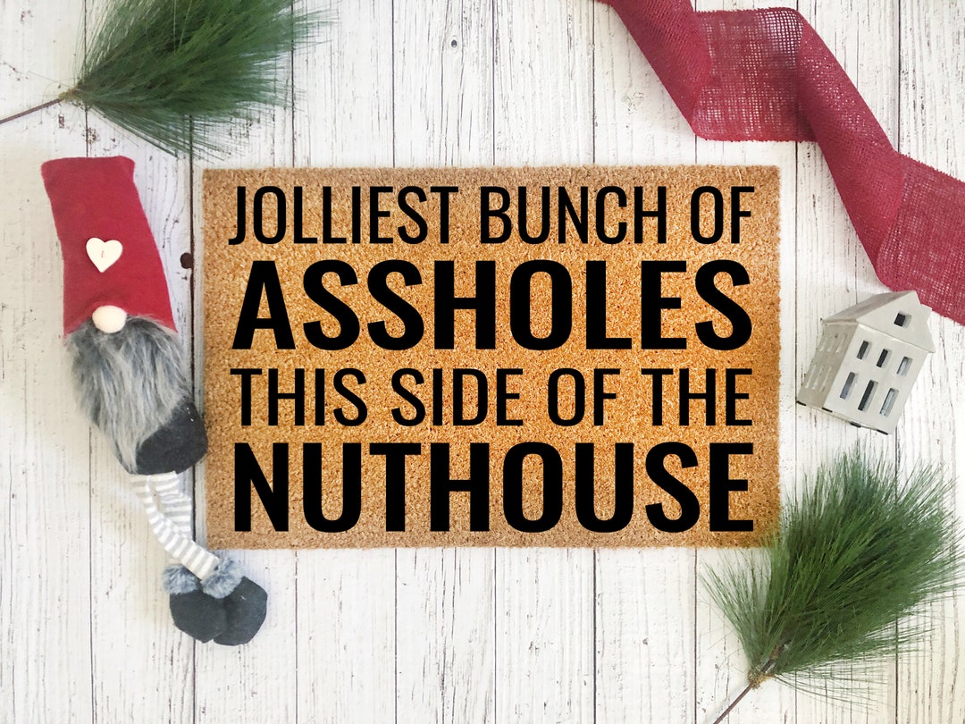 1821 Jolliest Bunch of Assholes This Side of the Nuthouse Christmas ...