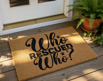 Who Rescued Who Doormat, Funny Dog Mom Welcome Mat, Rescue Dog Housewarming Gift, New Home Present, Adoption Gift, Pet Door Mat