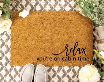 Doormat Cabin Decor | Cabin | Relax You're on Cabin Time  | Funny Doormat | Welcome Mat | Funny Door Mat | Funny Gift | Home Doormat 1856**