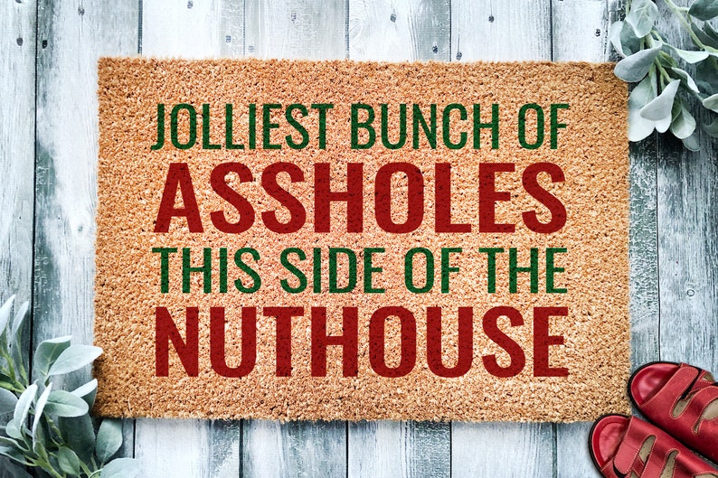 Jolliest Bunch of Assholes This Side of the Nuthouse Christmas Door Mat | Funny Christmas Doormat | Christmas Holiday Gift | Welcome Mat 