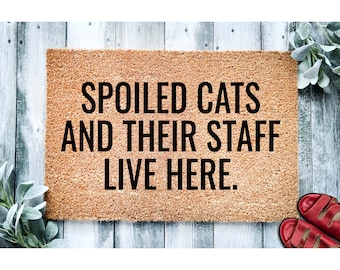 Doormat Spoiled Cats And Their Staff Live Here Funny Cat Doormat Cute Welcome Mat Funny Door Mat Gift Housewarming Closing Gift 1598**