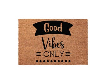 Good Vibes Only Doormat, Funny Welcome Mat, Housewarming Gift, Coir Door Mat, Front Door Rug, New Home Gift, Entryway Decor, Porch