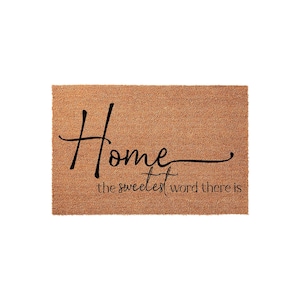 Home The Sweetest Word There Is Welcome Mat - Front Porch Coir