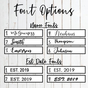 May include: A white background with black text showing font options for names and established dates. The options for names are McGuiness, Smith, Emerson, Neuhaus, Thompson, and Johnson. The options for established dates are EST. 2019.