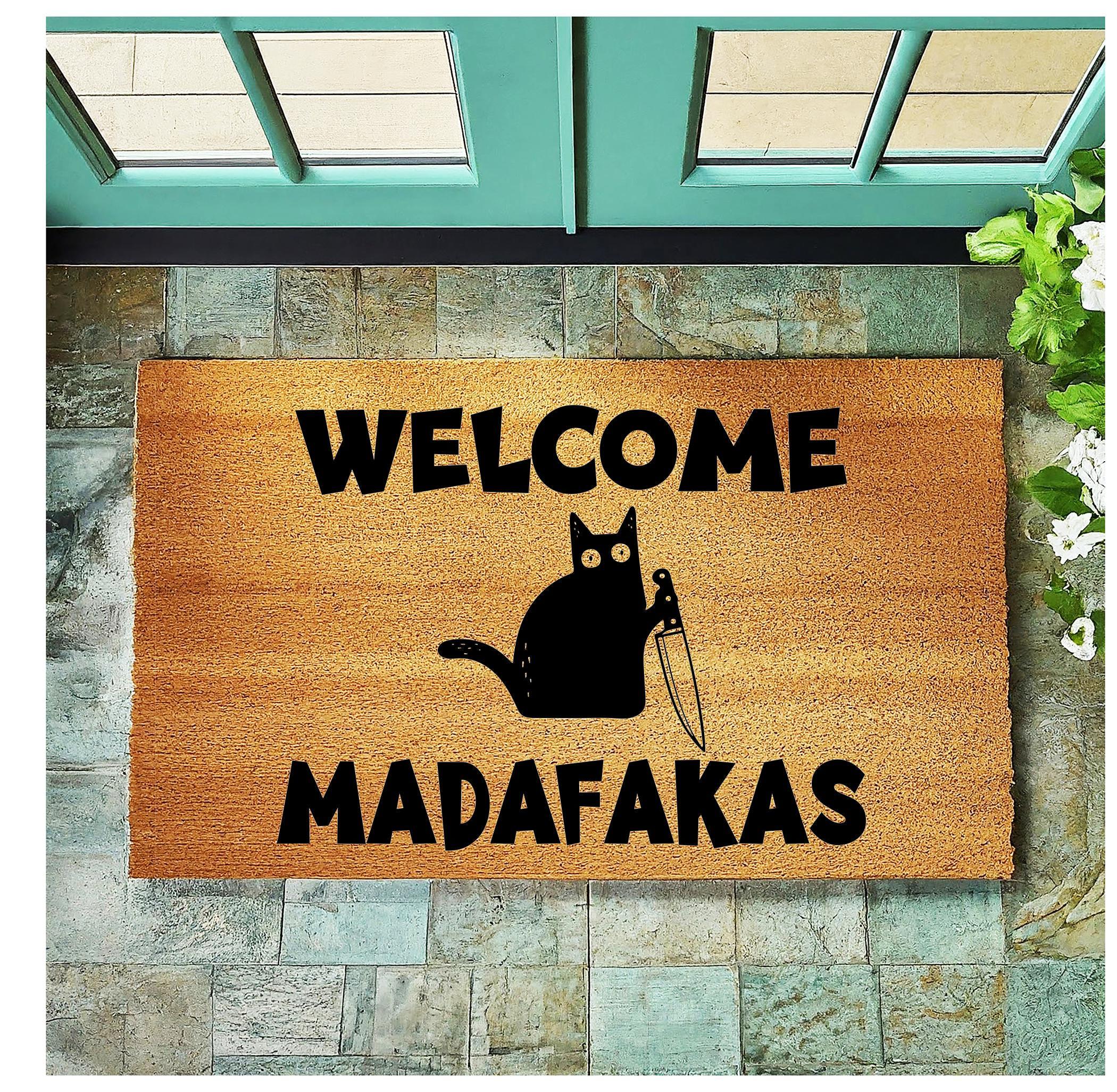 Doormat Welcome Madafakas Cat - Funny Doormat - Go Away Funny 