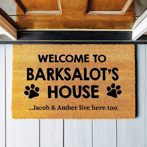 Custom Doormat Welcome to Your Pets House You Live Here Too Door 