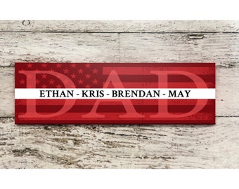Fathers Day Gift | Firefighter Dad Sign | Sign for Dad | Gift for Father | Gift for Dad | Father's Day Gift  | Thin Red Line | Personalized