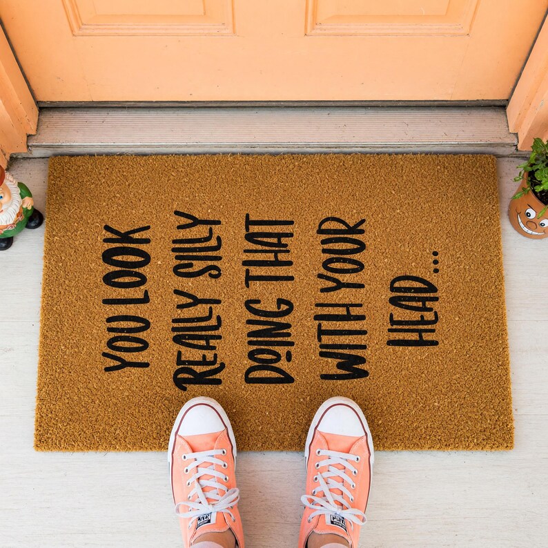 You Look Really Silly Doormat - Housewarming Gift - Welcome Mat image 10