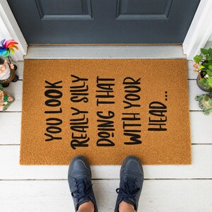 You Look Really Silly Doing That Without Your Head Doormat 1433