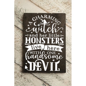 A Charming Witch And Her Little Monsters Live Here With A Handsome Devil | Home Decor Gift | Cute Halloween Rustic Sign Decor | Autumn Decor