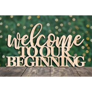 Welcome To Our Beginning Wedding Wood - Photo Prop - Engagement or Wedding Gift - Couples Gift - Gift for Newlyweds - Home Decor 7129**