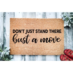 Doormat Don't Just Stand There, Bust a Move | Funny Doormat | Welcome Mat | Coir Mat | Funny Gift Home Doormat Closing Gift New Home 1983**