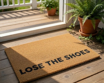 Funny Doormat Lose The Shoes, Welcome Mat, Housewarming Gift, Shoes Off Doormat, No Front Door Mat, Funny Door, Doormats