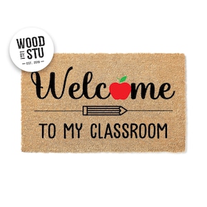 Doormat Welcome to My Classroom - School Theme Doormat |Housewarming Gift -  Front Door Mat - Closing Gift - Teacher Class Gift 1853**