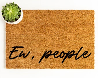 Doormat Ew, People | Funny Doormat Gift for Him Home Doormat House Warming Gift Doormat Outdoor Coir Mat Gift for Her Funny Mean Mat 3096**