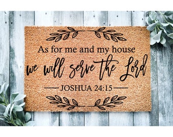 Doormat  As For Me And My House We Shall Serve the Lord Joshua 24:15 | Religious Doormat | Verse Welcome Mat | Door Mat | Christian 1365**