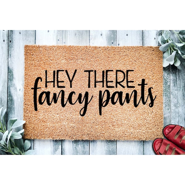 Doormat Hey There Fancy Pants Door Mat | Welcome Doormat | Welcome Mat | Cute Door Mat | Hey There Decor Gift | Home Doormat 1803**