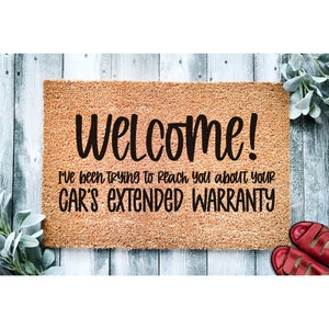 Doormat I've Been Trying To Reach You About Your Car's Extended Warranty Funny Doormat Welcome Mat Funny Gift Prank Door Mat Gift 1498**