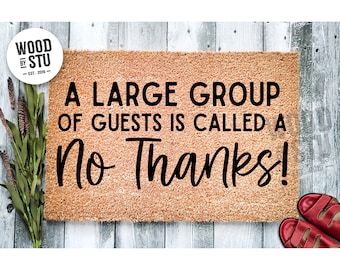 Doormat A Large Group Of Guests Is Called A No Thanks! | Cute Doormat Funny Gift Front Door Mat House Warming Gift Front Door Mat 4193**