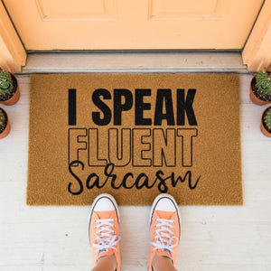 Sarcastic Fluent Sarcasm Doormat - Funny Entryway Welcome Mat