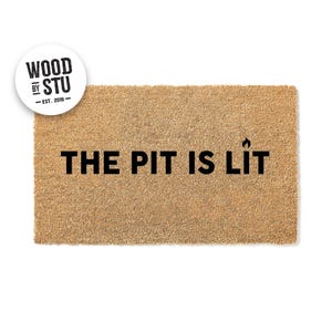 Doormat The Pit Is Lit - Funny Doormat Cute Welcome Mat Funny Gift Firepit New Home - Backyard Porch Front Door Closing Gift Camping 1314**