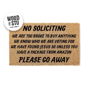 Doormat No Soliciting Please Go Away Cute Door Mat Funny Doormat Welcome Mat New Home Closing Gift Housewarming Gift House warming 1073**