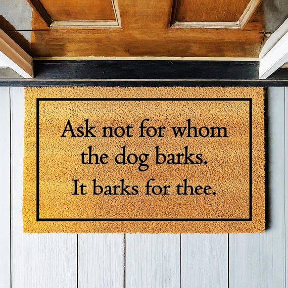 Funny Ask Not Whom Dog Barks Welcome Mat Indoor Outdoor Door Floor Rug Doormat Funny Ask Not Whom Dog Barks Welcome Mat Indoor Outdoor Door Floor Rug Doormat