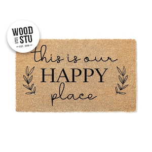 Doormat This is Our Happy Place Doormat Coir - Cute Housewarming Gift - New Home Closing Gift - Welcome mat - Front Door Mat 1731**