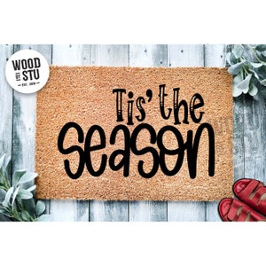 Doormat Tis The Season | Christmas Doormat | Christmas Decoration | Welcome Mat | Holiday Doormat | Winter Decor | Christmas Gift 1250**