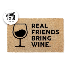 Doormat Real Friends Bring Wine Funny Doormat Cute Welcome Mat Funny Door Mat Funny Gift New Home  Housewarming Gift Closing Gift 1124**