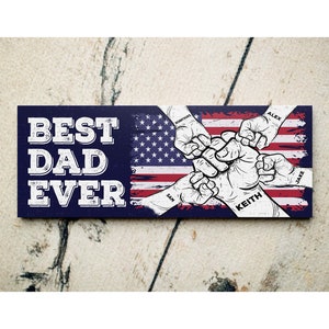 Best Dad Ever - Fist bump Dad Fathers Day Gift - Dad Sign - Patriotic Gift for Dad - FistBump - Personalized Fathers Day Gift for Dad 7282