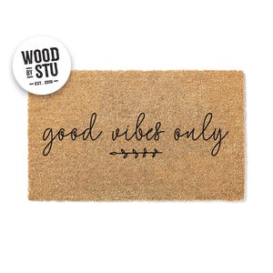 Doormat Good Vibes Only - Positivity Welcome Mat - Positive Thinking Door Mat - Cute Doormat - Housewarming Gift - Realtor Gift 1716**