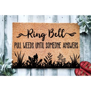 Doormat Ring Bell Pull Weeds Until Someone Answers | Funny Doormat | Welcome Mat | Funny Door Mat Funny Gift Home Doormat Funny Mat 1702**