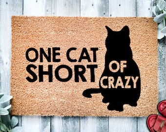 One Cat Short of Crazy | Funny Cat Doormat | Welcome Mat | Funny Door Mat Gift | Home Doormat | Housewarming | Closing Gift | Cat Mom