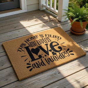 Funny Laundry Room Doormat, This Home Is Filled With Endless Love And Laundry, Housewarming Gift, New Home Gift, Welcome Entryway Mat
