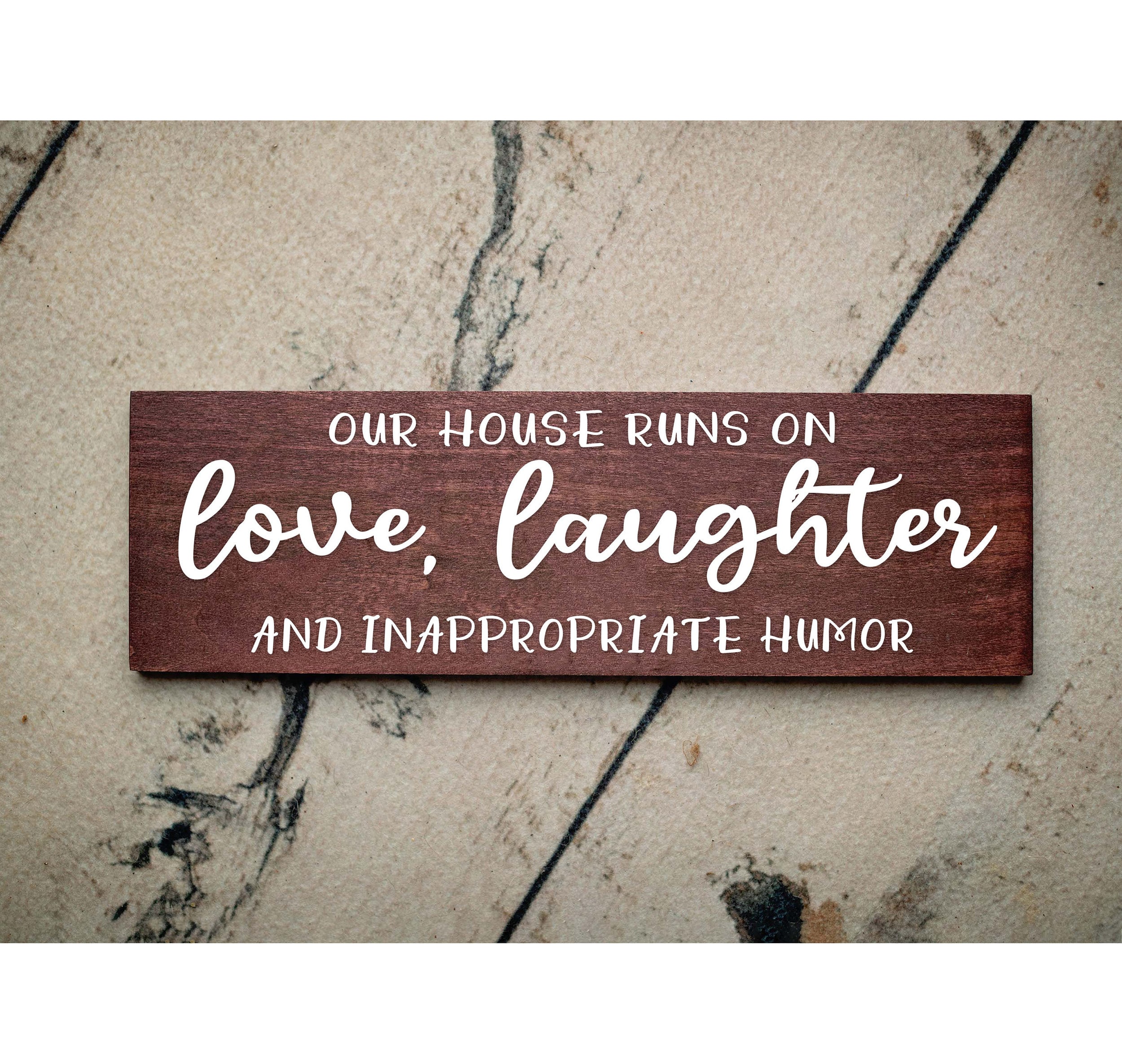 Funny Home Decor Sign Our House Runs on Love Laughter - Inappropriate ...