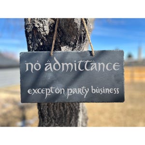 No Admittance Except On Party Business Personalized Engraved Hanging Slate Sign - Front Door Sign - Housewarming Gift Porch Sign 7812
