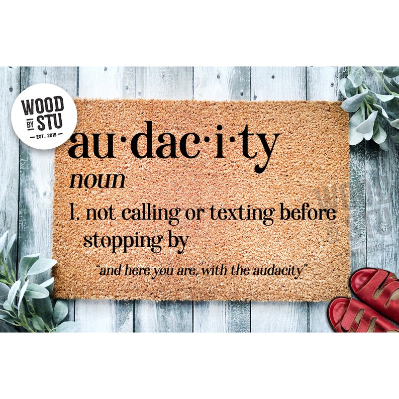Doormat The Audacity Did you Call or text first Funny Go Away Welcome Mat Funny Door Mat Funny Gift Home Doormat Closing Gift 1680 image 1