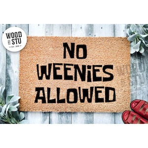 Doormat No Weenies Allowed | Cute Doormat | Funny Doormat | Funny Cartoon Movie Doormat | Welcome Mat | Funny Gift | Geek Nerd Front 1990**