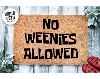 Doormat No Weenies Allowed | Cute Doormat | Funny Doormat | Funny Cartoon Movie Doormat | Welcome Mat | Funny Gift | Geek Nerd Front 1990**