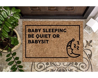 Doormat Shh Baby Sleeping Be Quiet Or Babysit Baby Shower Gift Funny Door mat rug New Mom Funny Gift New Baby New Mom Nursery 1130**