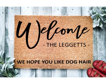 Custom Doormat We Hope you like Dog Hair Personalized Gift Housewarming Gift Closing Gift Welcome Mat New Home Front Door Mat 1041