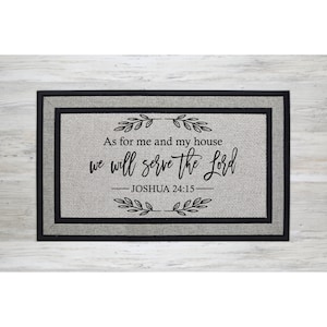 Grey Doormat As For Me And My House We Will Serve the Lord Joshua 24:15 - Religious Doormat Verse Welcome Mat Door Mat Christian Gift 1641**