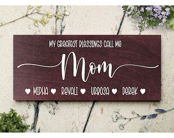 My Greatest Blessing Mom Sign (Personalized Family Names, Custom 7333)