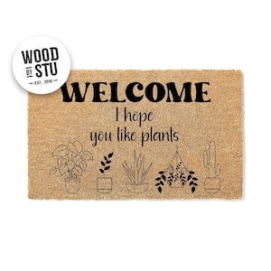 Welcome Hope You Like Plants Doormat – Welcome Mat – Houseplant Door Mat – Plant Gift – Plant Door Mat – Home Decor - Front Porch stk1891